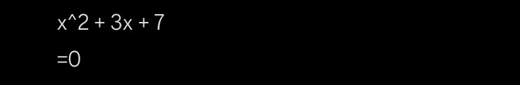 x^(wedge)2+3x+7
=0