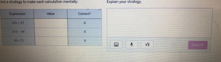 Find a strategy to make each calculation mentally: Explain your strategy.
sqrt(± ) Submit