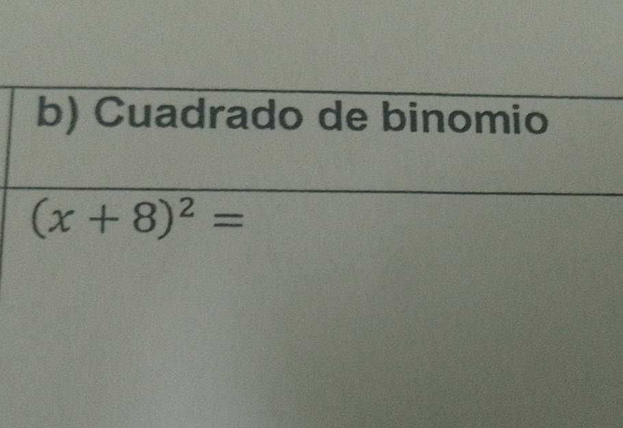 Cuadrado de binomio
(x+8)^2=