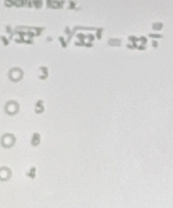 sqrt[3](32^2)· sqrt[4](32^4)=32^(frac 10)4
3
5
B
4