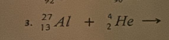 _(13)^(27)Al+_2^4He