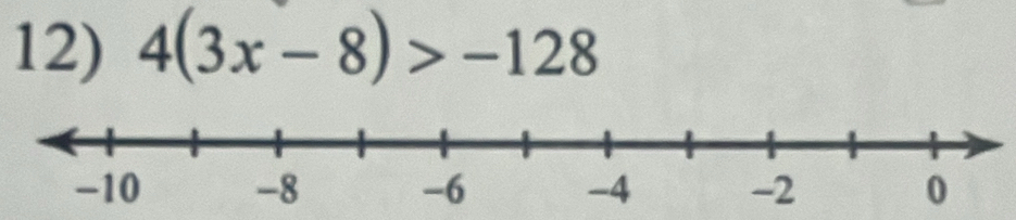 4(3x-8)>-128