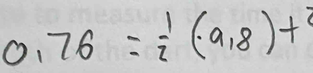 0.76= 1/2 (a,8)+^2