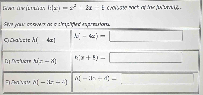 Given the function h(x)=x^2+2x+9 evaluate each of the following.
Give your answers as a simplified expressions.