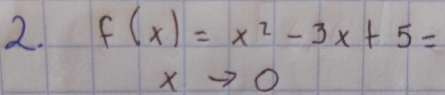 f(x)=x^2-3x+5=
X (1 7 0