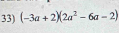 (-3a+2)(2a^2-6a-2)