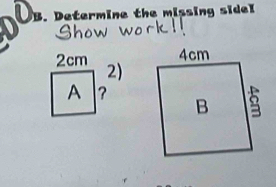 Determine the missing sidel
2cm 2) 
A ?