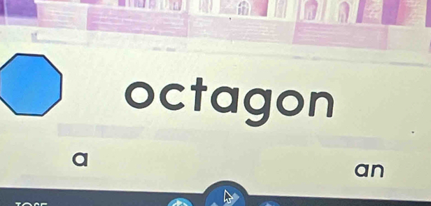 a
octagon
a
an