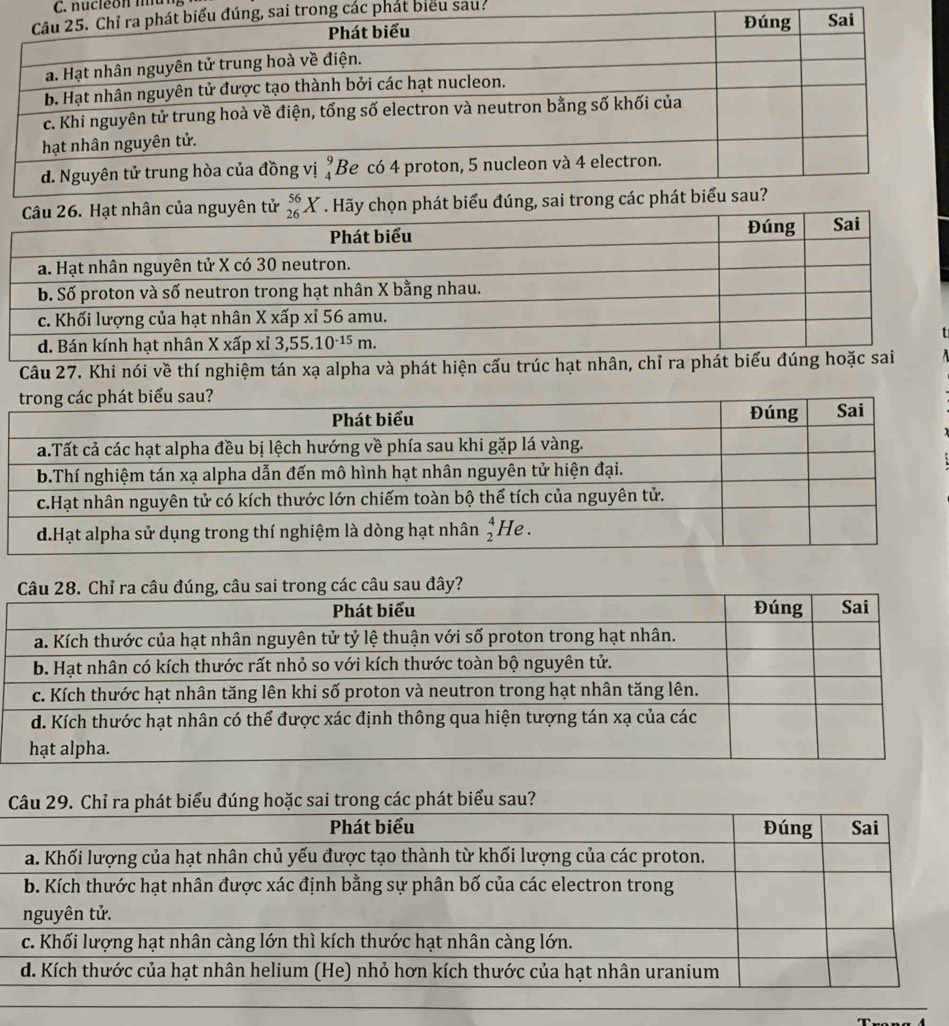 nucleon mun
sai trong các phát biểu sau:
t
Câu 27. Khi nói về thí nghiệm tán xạ alpha và phát hiện cấu trúc hạt nhân, chỉ ra phát biểu đún