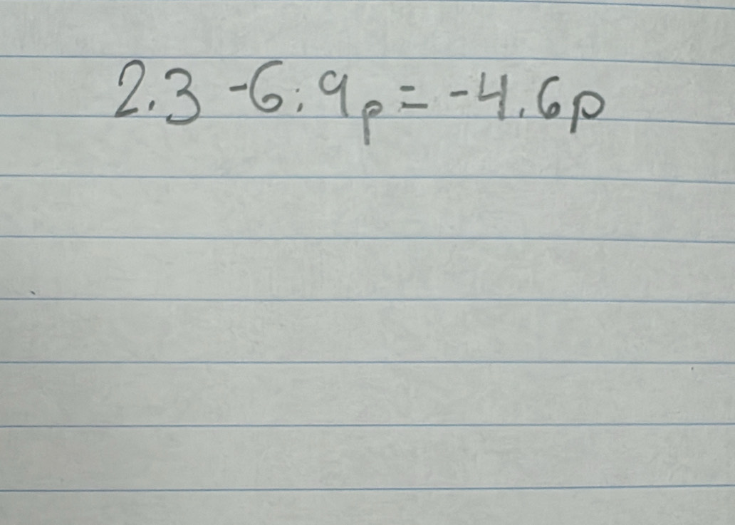 2.3-6:9p=-4.6p