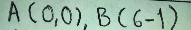 A(0,0), B(6-1)