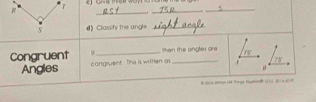 ) Clva thies ways to name the angie 
_1 
_ 
_ 
d) Classify the angle_ 
Congruent_ 
then the angtes are 75°
Angles congruent. This is written as_
75°
Gioa yson. ( M Thngs Agenl. I □. (2) s 2018