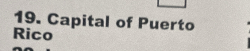 Capital of Puerto 
Rico