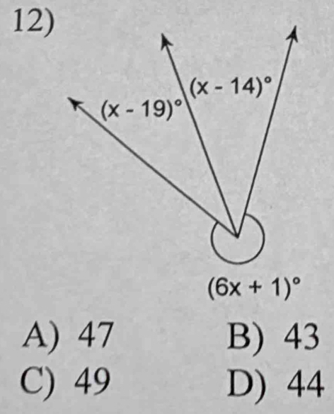 (6x+1)^circ 
A) 47 B) 43
C) 49 D) 44