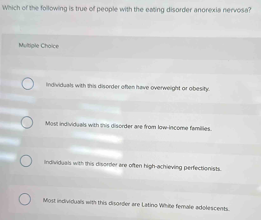 Solved: Which of the following is true of people with the eating ...