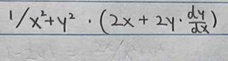 1/x^2+y^2· (2x+2y·  dy/dx )