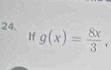 If g(x)= 8x/3 ,