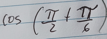 cos ( π /2 + π /6 )