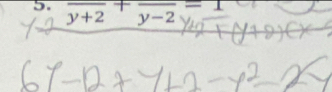 overline  +
y+2 y-2