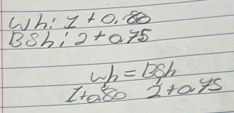 1 Wh! 1+0.80
BSh;2+0.75
wh=138h 2+0.75
1+0