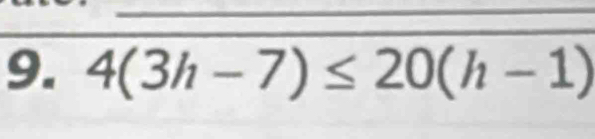 4(3h-7)≤ 20(h-1)