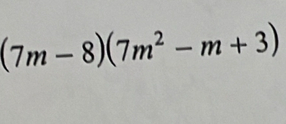 (7m-8)(7m^2-m+3)