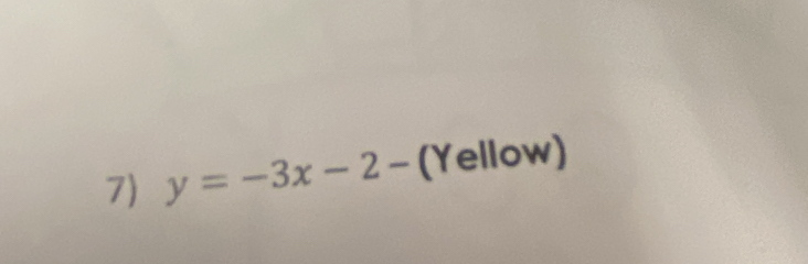 y=-3x-2- (Yellow)