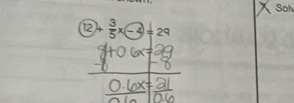 Solv 
12+ 3/5 * +frac 32=29