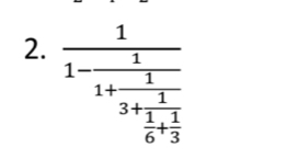 frac 11-frac 11+frac 13+ 1/5 