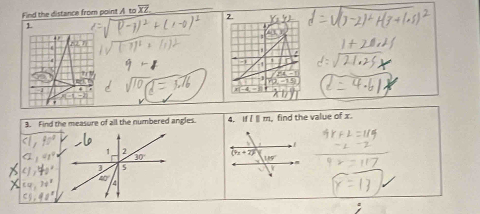 Find the distance from point A to overline XZ. 
2.
1
a
4 2
3
_ f(1,7)
4
1
-1
7ill
24-1
-3 Y(2,-15)
4
-4, -3
x(-1,-2)
3. Find the measure of all the numbered angles. 4. ifl||m ,find the value of x.
/
1 2
30°
(9x+2)
116°
3 5
40°
4