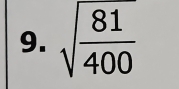 sqrt(frac 81)400