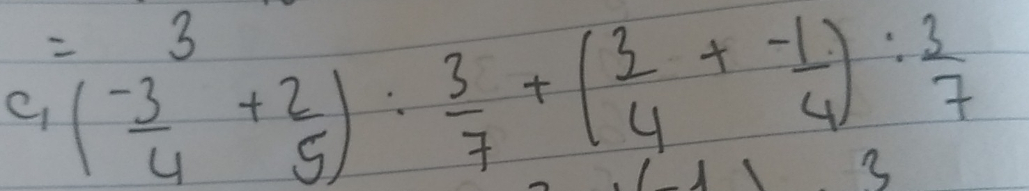 =3
c_1( (-3)/4 + 2/5 ): 3/7 +( 3/4 + (-1)/4 ): 3/7 
1