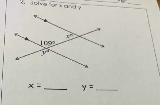 Per:
2. Solve for x and y_
_
_
x=
_ y=