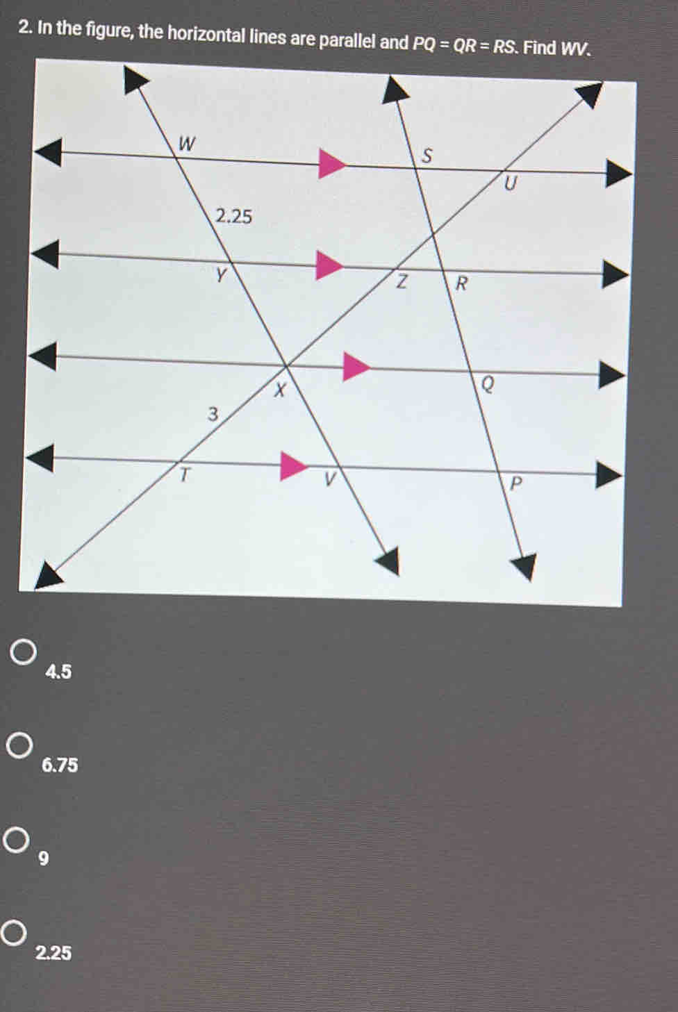 In the figure, the horizontal lines are parallel and
4.5
6.75
9
2.25