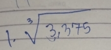 sqrt[3](3,375)