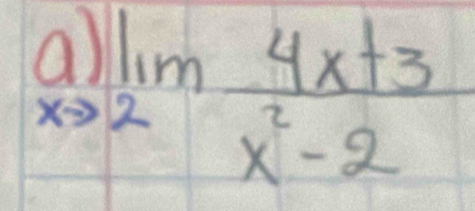 lim _to 2 (4x+3)/x^2-2 