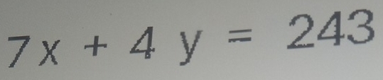 7x+4y=243