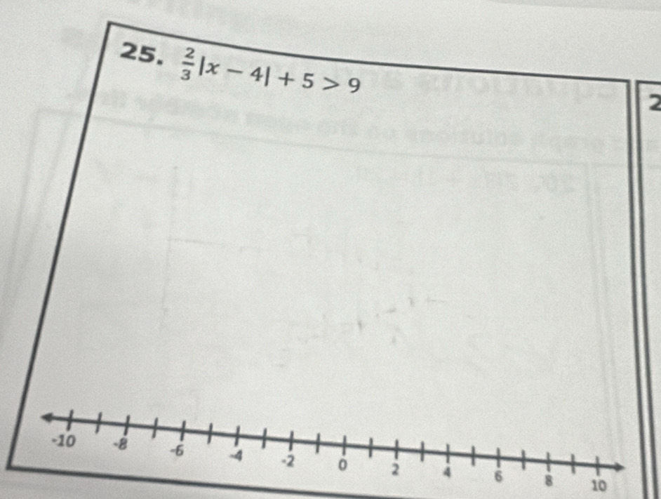  2/3 |x-4|+5>9
2