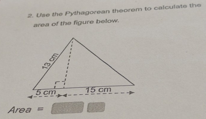 Use the Pythagorean theorem to calculate the 
area of the figure below.
4re a =□ □