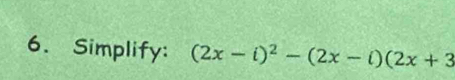 Simplify: (2x-i)^2-(2x-i)(2x+3