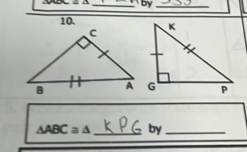 =△ _ 
by_ 
10. 
_ △ ABC≌ △
by_