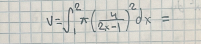 V=∈t _1^(2π (frac 4)2x-1)^2dx=