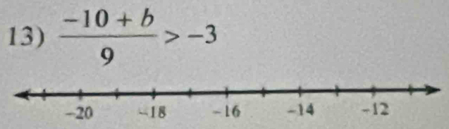  (-10+b)/9 >-3