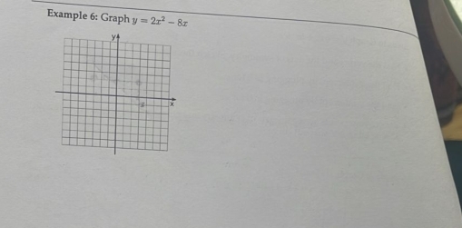 Example 6: Graph y=2x^2-8x