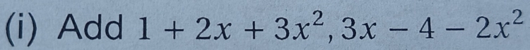 Add 1+2x+3x^2, 3x-4-2x^2