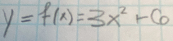 y=f(x)=3x^2+6