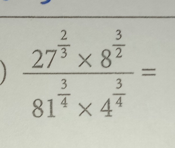 frac 27^(frac 2)3* 8^(frac 3)281^(frac 3)4* 4^(frac 3)4=