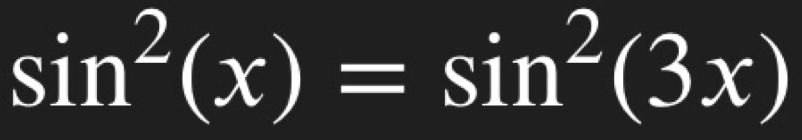 sin^2(x)=sin^2(3x)