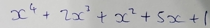 x^4+2x^3+x^2+5x+1