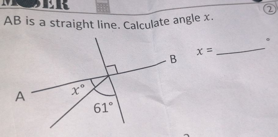 ②
AB is a straight line. Calculate angle x.
9
x=
_